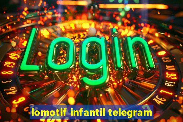 lomotif infantil telegram